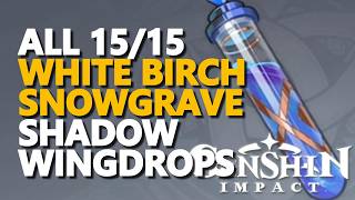 All White Birch Snowgrave Shadow Wingdrops Genshin Impact