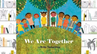 WE ARE TOGETHER | STORYTIME FOR KIDS | READ ALOUD FOR KIDS