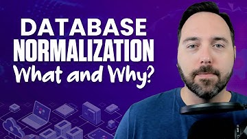 Database Normalization: What and Why