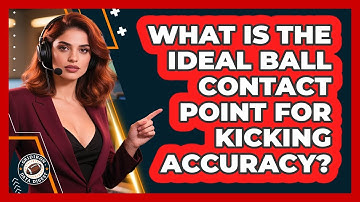 What Is The Ideal Ball Contact Point For Kicking Accuracy? - Gridiron Data Digest