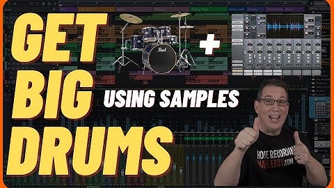 GET HUGE DRUMS | Enhancing With Samples