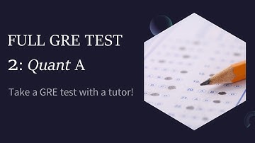 FULL GRE TEST 2: Quant Section A (Golden Set, Picking Numbers, LAV Principle)
