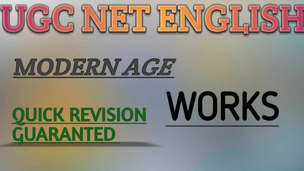 Modern Age writer and their works for ugc net and assistant professor English..