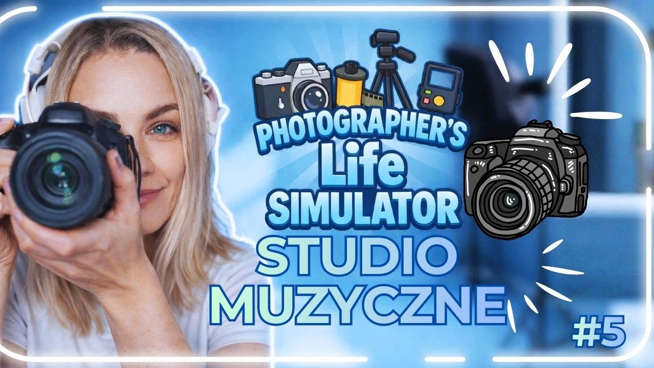 📷STUDIO MUZYCZNE‼️ | 📷Photographer’s Life Simulator PL #5