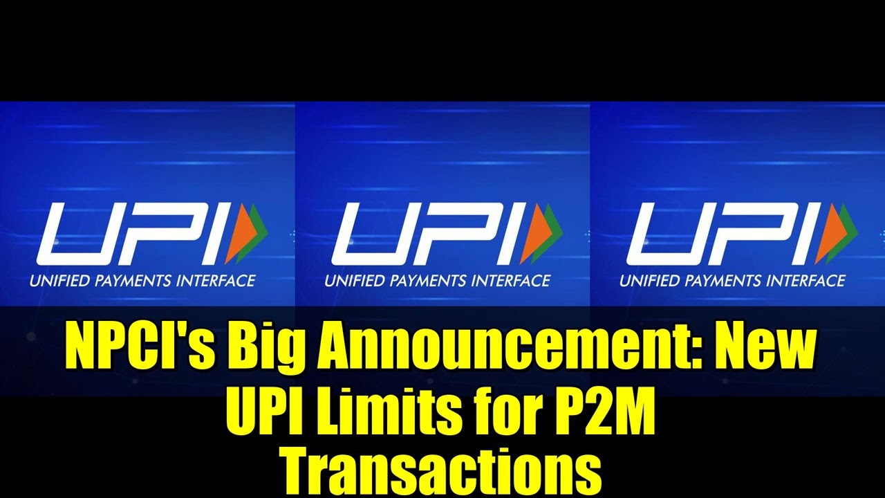 NPCI's Big Announcement: New UPI Limits for P2M Transactions