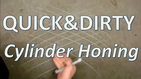 Quick & Dirty: Cylinder Honing