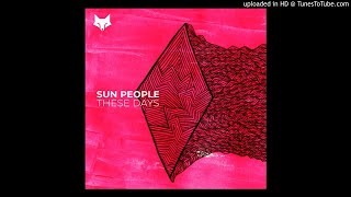 Sun People - These Days