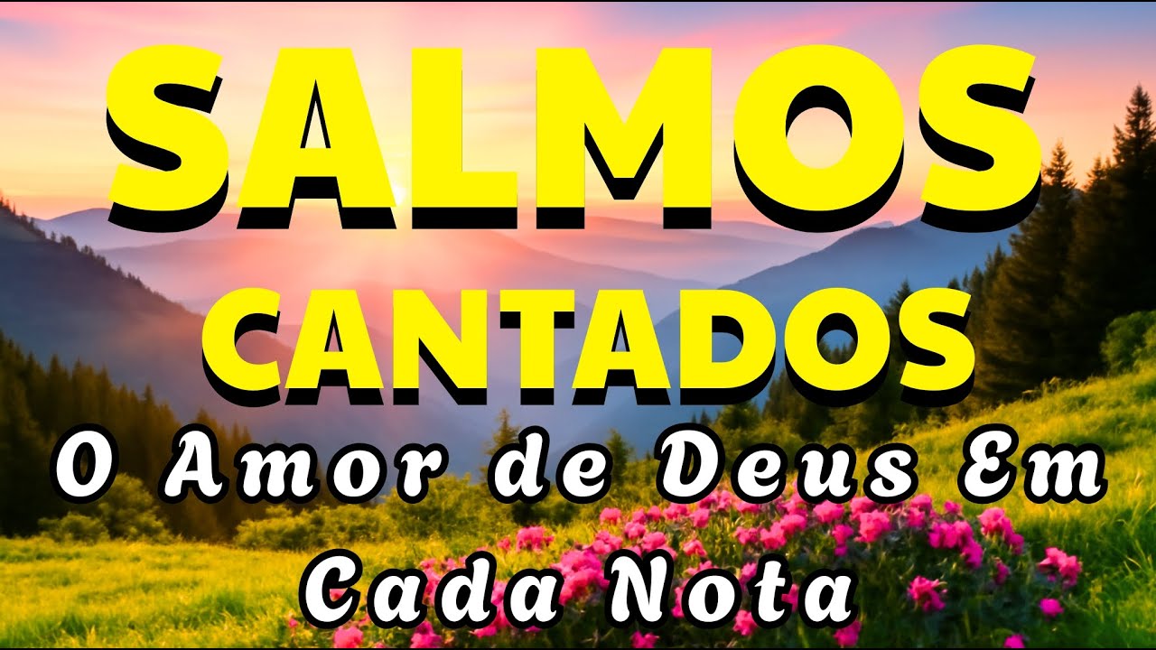 🎶  1 Hora de Salmos Cantados - Música Para Acalmar Seu Coração