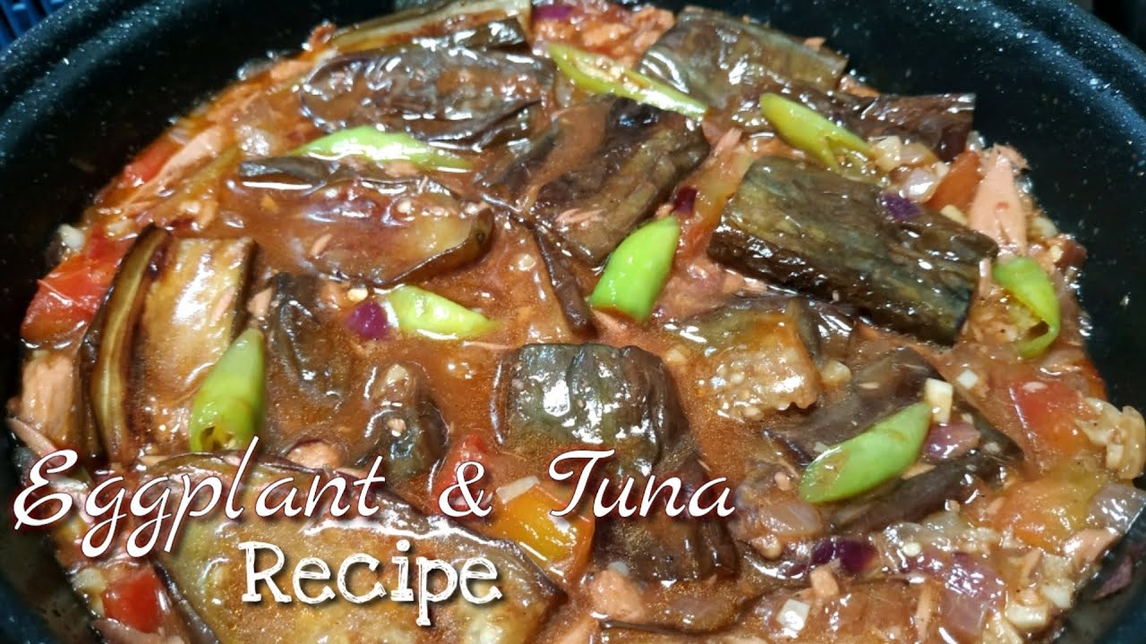 EGGPLANT AND TUNA RECIPE Ginisang Talong with Tuna Eggplant Recipe