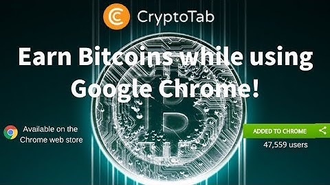 Earn Bitcoins Fast And Easy Using Cryptotab 2022