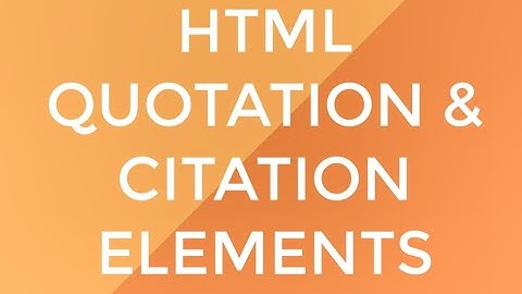 HTML Quotation and Citation Elements - 10 of 28