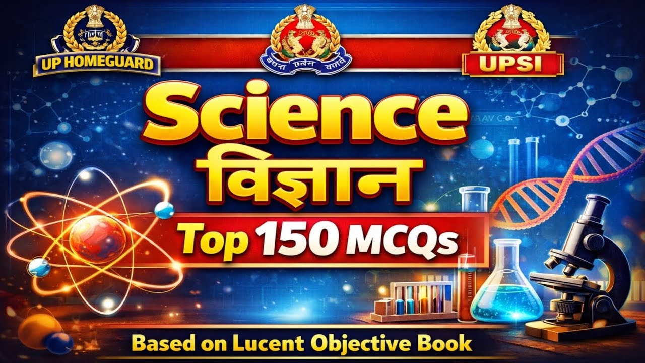 General Science Top 150 MCQs || UP HOMEGUARD || UP POLICE || UPSI Exam 2025–26