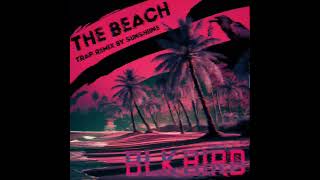 Blkbird - The Beach Trap Remix By Sunshiine