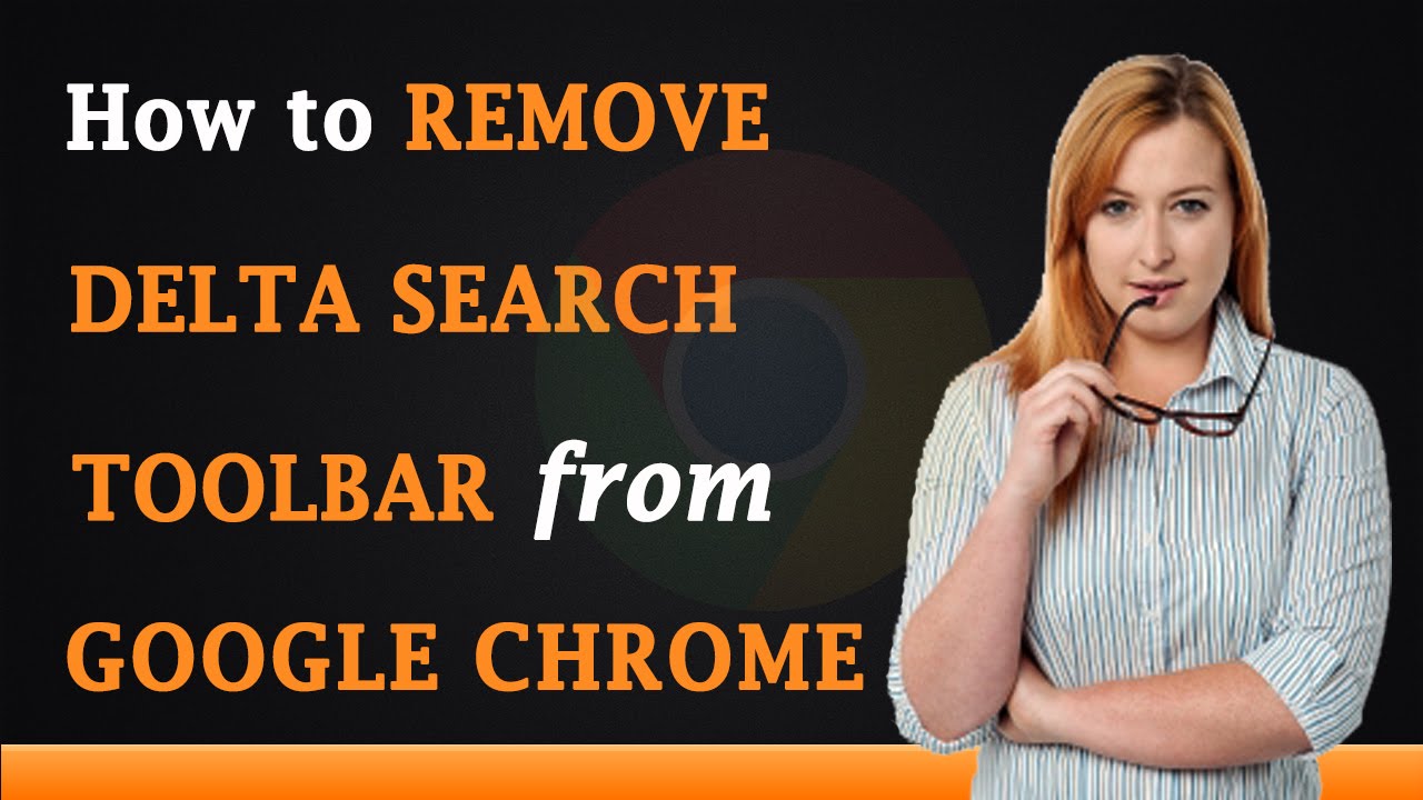 How To Remove Delta Toolbar From Google Chrome