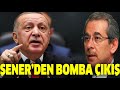 Abdüllatif Şener'den ortalığı karıştıracak Erdoğan çıkışı