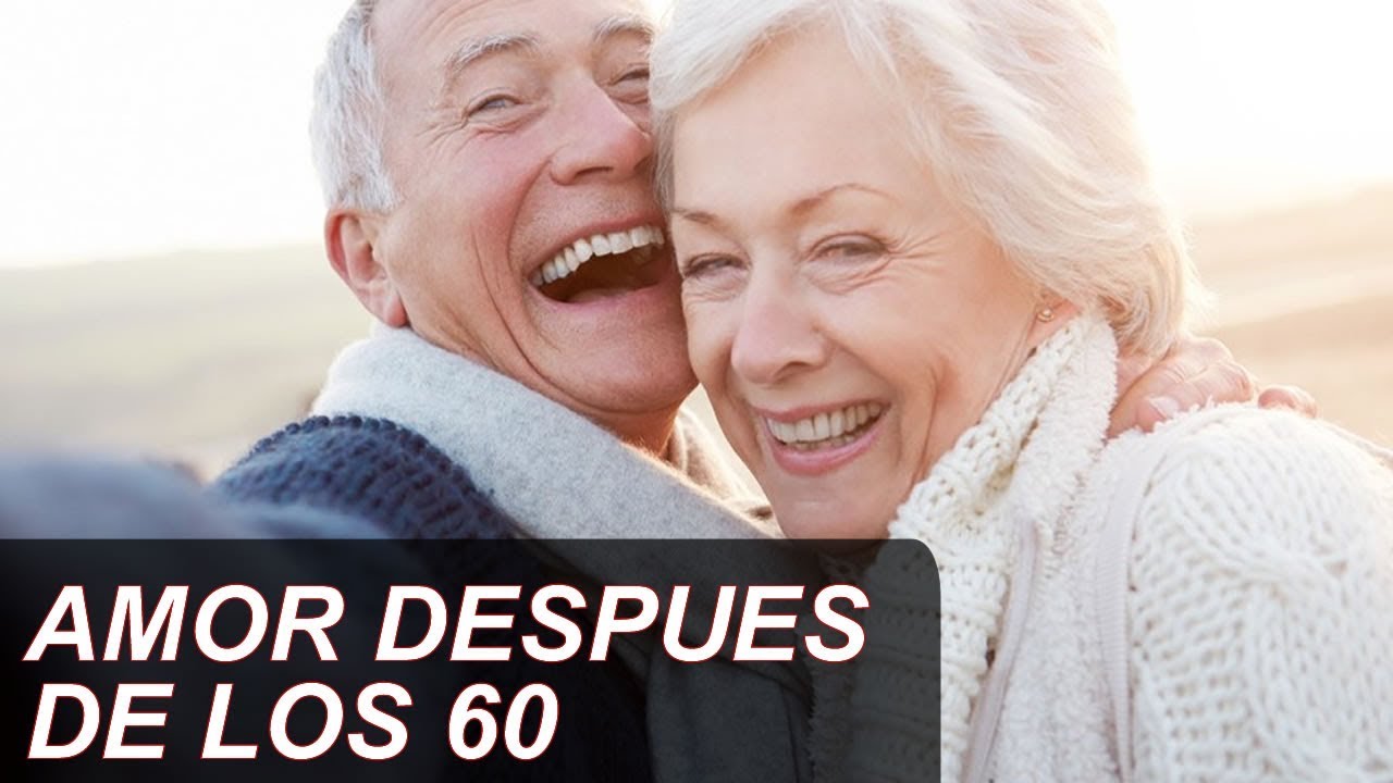 COMO DESPERTAR EL AMOR DESPUES DE LOS 60 AÑOS - YouTube