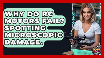 Why do RC motors fail? Spotting microscopic damage. - RC Toy Central
