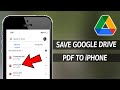 How to Save Google Drive PDF to iPhone