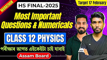 HS Final 2025 Physics Most Important Questions & Numericals | Class 12 Physics|AHSEC| Let