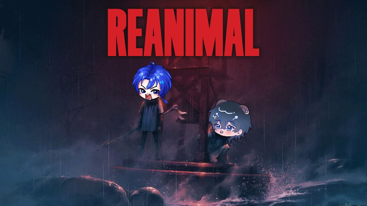【LIVE🔴】REANIMAL ft:@TORUKUMA