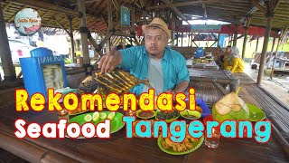 Salah Satu Tempat Makan Seafood Rekomendasi di Kawasan Curug Tangerang