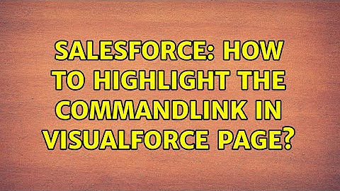 Salesforce: How to highlight the CommandLink in Visualforce page?