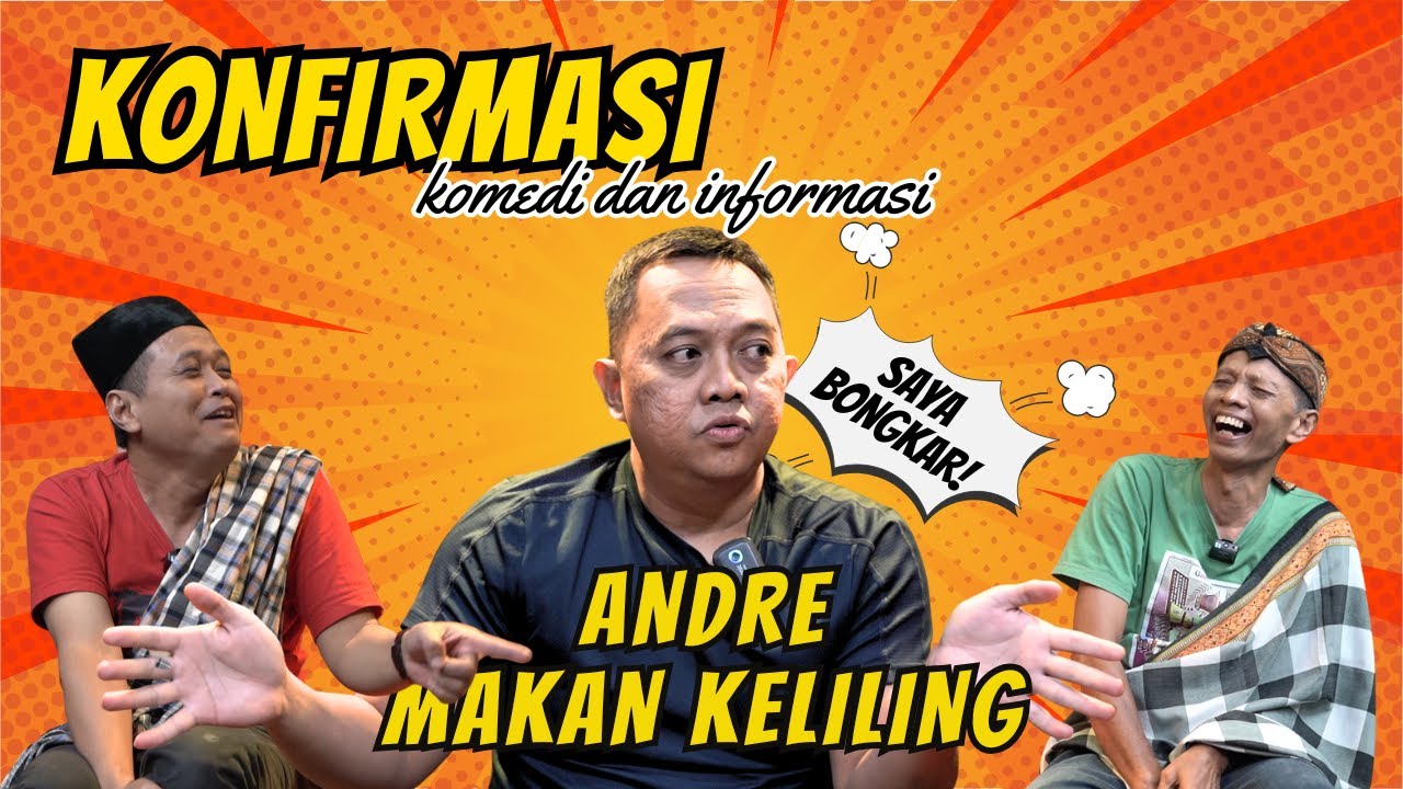 ANDRE MAKAN KELILING : BERANI BONGKAR RAHASIA TEMPAT MAKAN ENAK | KONFIRMASI