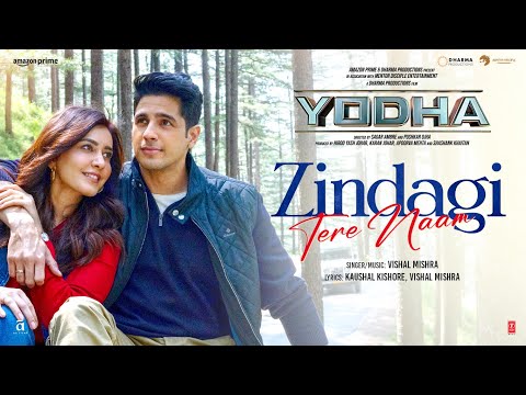 YODHA: Zindagi Tere Naam (Song) | Sidharth Malhotra, Raashii Khanna | Vishal Mishra