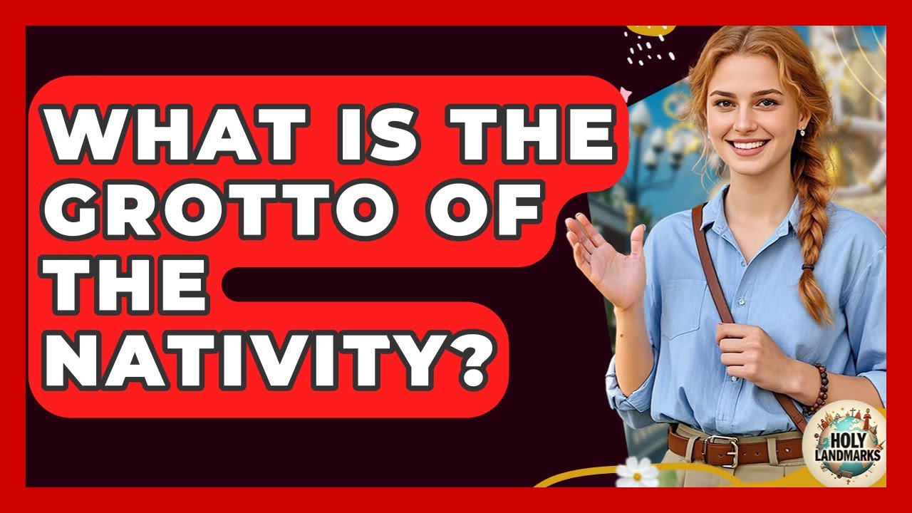 What Is The Grotto Of The Nativity? - Holy Landmarks