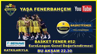 Basket Fener Fenerbahçe Beko Euroleague Genel Değerlendirmesi Euroleague