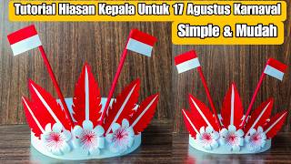 Download Lagu TUTORIAL MEMBUAT HIASAN KEPALA UNTUK 17 AGUSTUS KARNAVAL - HIASAN 17 AGUSTUS DARI KERTAS By Ilah Art MP3