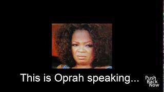 "They have to die" -Oprah Winfrey