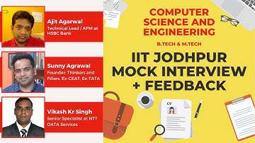 IIT Jodhpur: Mock Interview 2: Computer Science and Engineering (29-08-2020)