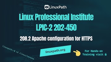 LPIC-2 (202-450) Exam Full Course - Lesson 208.2 Apache configuration for HTTPS
