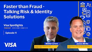 Visa Spotlights Podcast, Ep 11: Faster than Fraud - Talking Risk & Identity Solutions
