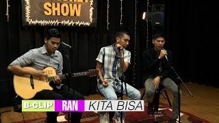 B-CLIP #3 RAN - Kita Bisa