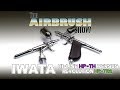 IWATA HI-LINE HP-TH VS. REVOLUTION HP-TR2 - THE AIRBRUSH SHOW S2.EP05