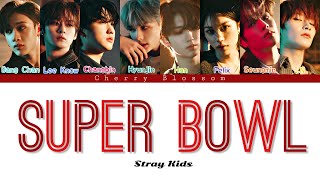 Video thumbnail of "Stray Kids “Super Bowl” color coded lyrics(스트레이 키즈 가사)"