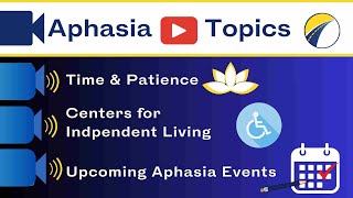 Aphasia Topics: Patience, Practice, Inspiration, Resources, & Events / ARC  Edition #16 / 4.20.24