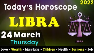 Aj Ka Din Kaisa Rahe Ga | Libra Daily Horoscope | Horoscope Today | Aj Ka Din | 24 March 2022