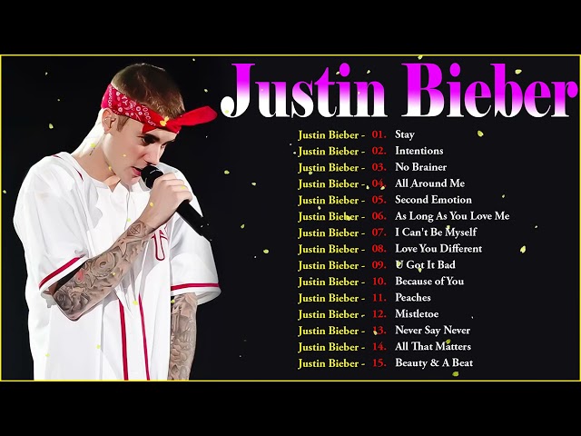 Best of Justin Bieber - Justin Bieber Greatest Hits Full Album 2022 class=