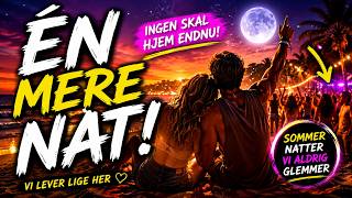 🌙 ÉN MERE NAT ✨ | Den Ultimative Sommernat | Reggae Pop Rock 2026