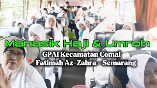 Manasik Haji & Umroh GPAI Kecamatan Comal di Fatimah Az-Zahra Semarang