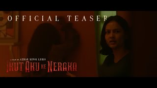  Teaser 'Ikut Aku Ke Neraka' - coming soon