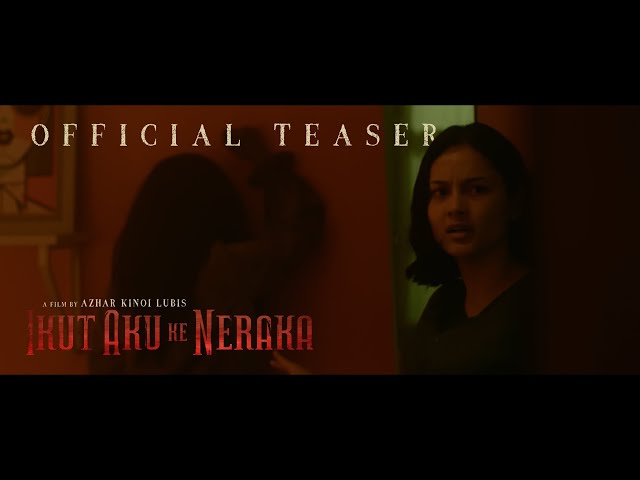 Official Teaser Ikut Aku Ke Neraka - coming soon class=