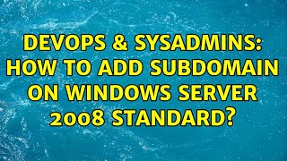 Celebrity DevOps & SysAdmins: How to add subdomain on Windows Server 2008 Standard? Net Worth