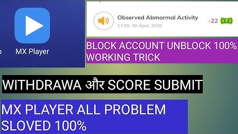 Mx Player cash withdraw And Block Account Problem Sloved .100% Unblock in Hindi 2020