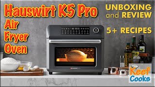 Hauswirt K5 Pro Air Fryer Oven Unboxing + Review + More Than 5 Recipes