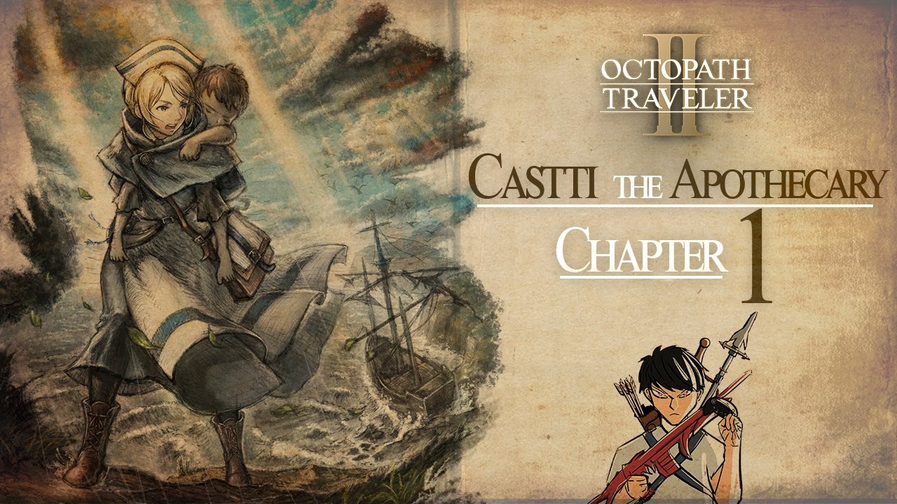 Castti the Apothecary: Chapter 1 - Gameplay | OCTOPATH TRAVELER II ...