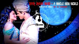 ZAYN, Zhavia Ward - A Whole New World (Bachata Remix by 🎧DJ Ramon🎧) Resimi